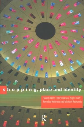 Shopping, Place and Identity - 9780415154611 by Peter Jackson, Michael Rowlands, Daniel Miller, 9780415154611