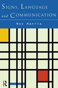 Signs, Language and Communication by Roy Harris, 9780415513432