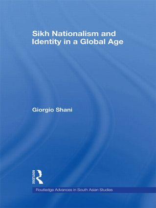 Sikh Nationalism and Identity in a Global Age - 9780415586108 by Giorgio Shani, 9780415586108