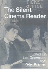 The Silent Cinema Reader - 9780415252843 by Lee Grieveson, Peter Kramer, 9780415252843
