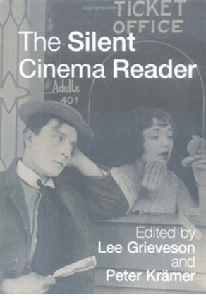 The Silent Cinema Reader - 9780415252843 by Lee Grieveson, Peter Kramer, 9780415252843