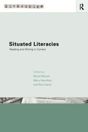 Situated Literacies (Theorising Reading and Writing in Context) - 9780415206716 by David Barton, Mary Hamilton, Roz Ivanic, 9780415206716
