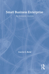 Small Business Enterprise (An Economic Analysis) by Gavin Reid, 9780415132077