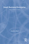 Small Business Enterprise (An Economic Analysis) by Gavin Reid, 9780415132077