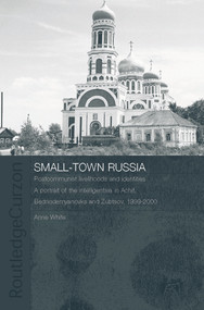 Small-Town Russia - 9780415651738 by Anne White, 9780415651738