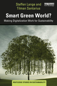 Smart Green World? (Making Digitalization Work for Sustainability) - 9780367467579 by Steffen Lange, Tilman Santarius, 9780367467579