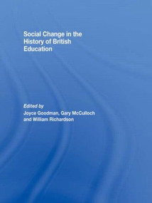 Social Change in the History of British Education - 9780415495561 by Joyce Goodman, Gary McCulloch, WILLIAM RICHARDSON, 9780415495561