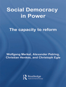 Social Democracy in Power (The Capacity to Reform) - 9780415663878 by Wolfgang Merkel, Alexander Petring, Christian Henkes, Christoph Egle, 9780415663878