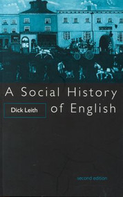 A Social History of English - 9780415097970 by Mr Dick Leith, Dick Leith, 9780415097970