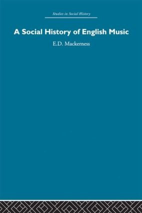 A Social History of English Music by Eric David Mackerness, 9780415611398