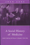 A Social History of Medicine (Health, Healing and Disease in England, 1750-1950) - 9780415200387 by Joan Lane, 9780415200387