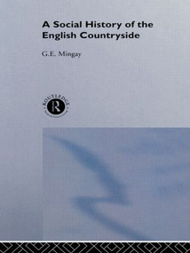 A Social History of the English Countryside - 9780415513210 by G. E. Mingay, 9780415513210