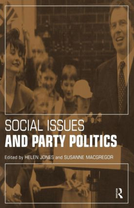 Social Issues and Party Politics by Helen Jones, Susanne MacGregor, 9780415174282
