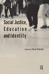 Social Justice, Education and Identity by Carol Vincent, 9780415296960