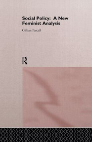 Social Policy (A New Feminist Analysis) by Gillian Pascall, 9780415099288