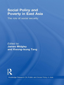 Social Policy and Poverty in East Asia (The Role of Social Security) - 9780415667180 by James Midgley, Kwong Leung Tang, 9780415667180