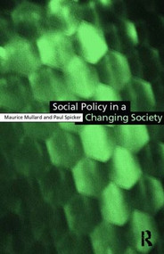 Social Policy in a Changing Society - 9780415165419 by Maurice Mullard, Paul Spicker, 9780415165419