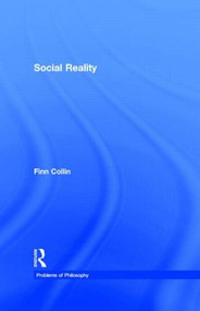 Social Reality by Finn Collin, 9780415147972