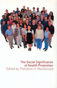 The Social Significance of Health Promotion - 9780415301978 by Theodore Macdonald, 9780415301978