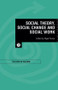 Social Theory, Social Change and Social Work by Nigel Parton, 9780415126984