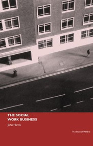 The Social Work Business - 9780415224888 by John Harris, 9780415224888