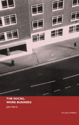 The Social Work Business - 9780415224888 by John Harris, 9780415224888