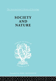 Society and Nature (A Sociological Inquiry) by Hans Kelsen, 9780415510462