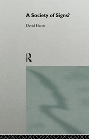 A Society of Signs? by David Harris, 9780415111294