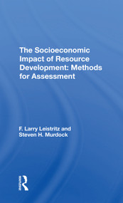 The Socioeconomic Impact Of Resource Development (Methods For Assessment) - 9780367311315 by F. Larry Leistritz, Steve H. Murdock, F Larry Leistritz, 9780367311315