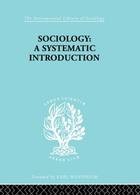 Sociology (A Systematic Introduction) by Harry M. Johnson, 9780415515054
