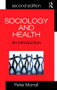 Sociology and Health (An Introduction) - 9780415415637 by Peter Morrall, 9780415415637