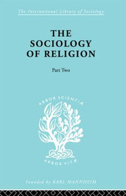 The Sociology of Religion Part Two - 9780415605595 by Werner Stark, 9780415605595
