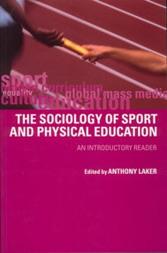 Sociology of Sport and Physical Education (An Introduction) by Anthony Laker, 9780415235945