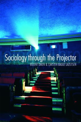 Sociology Through the Projector - 9780415445986 by Bulent Diken, Carsten Bagge Laustsen, 9780415445986