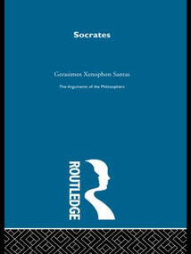 Socrates-Arg Philosophers by Gerasimos Xenophon Santas, 9780415487603