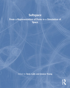 Softspace (From a Representation of Form to a Simulation of Space) by Sean Lally, Jessica Young, 9780415402026