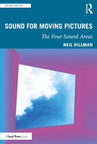 Sound for Moving Pictures (The Four Sound Areas) - 9780367517786 by Neil Hillman, 9780367517786