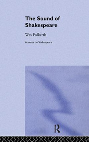 The Sound of Shakespeare - 9780415253772 by Wes Folkerth, 9780415253772
