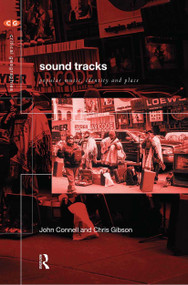 Sound Tracks (Popular Music Identity and Place) by John Connell, Chris Gibson, 9780415170284