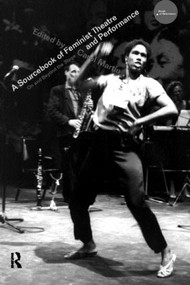 A Sourcebook on Feminist Theatre and Performance (On and Beyond the Stage) - 9780415106450 by Carol Martin, 9780415106450