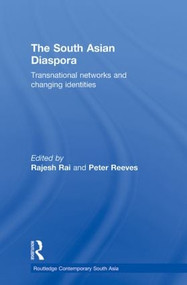 The South Asian Diaspora (Transnational networks and changing identities) - 9780415596169 by Rajesh Rai, Peter Reeves, 9780415596169