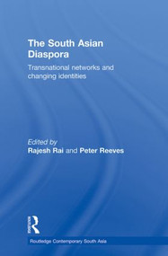 The South Asian Diaspora (Transnational networks and changing identities) - 9780415596169 by Rajesh Rai, Peter Reeves, 9780415596169