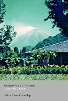 Southeast Asia (A Testament) - 9780415299763 by George McT. Kahin, 9780415299763
