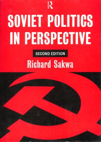 Soviet Politics (In Perspective) by Richard Sakwa, 9780415071536