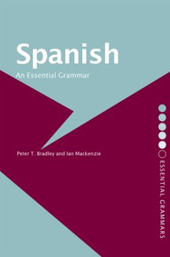Spanish: An Essential Grammar - 9780415286435 by Peter T Bradley, Ian Mackenzie, 9780415286435