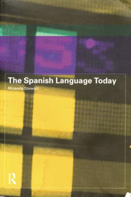 The Spanish Language Today - 9780415142595 by Miranda Stewart, 9780415142595