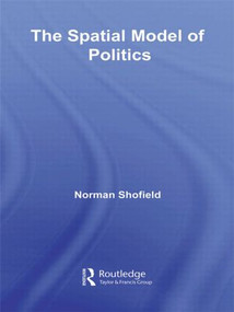 The Spatial Model of Politics - 9780415569408 by Norman Schofield, 9780415569408