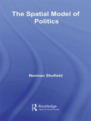 The Spatial Model of Politics - 9780415569408 by Norman Schofield, 9780415569408