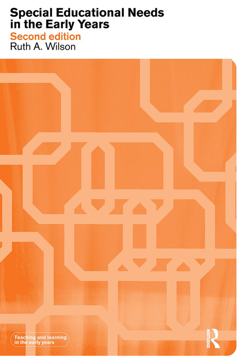 Special Educational Needs in the Early Years by Ruth Wilson, 9780415303477