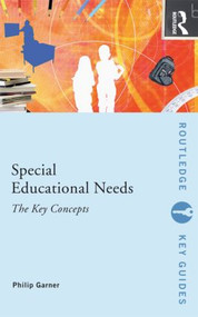 Special Educational Needs: The Key Concepts - 9780415207201 by Philip Garner, 9780415207201